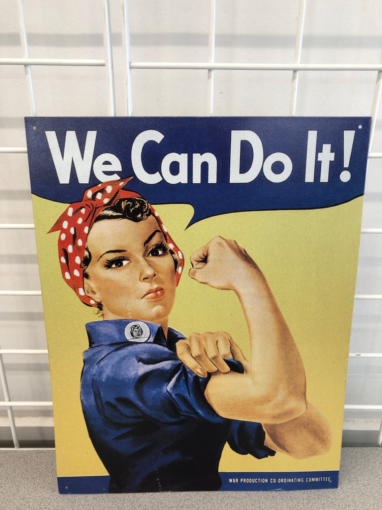 "WE CAN DO IT" METAL SIGN.