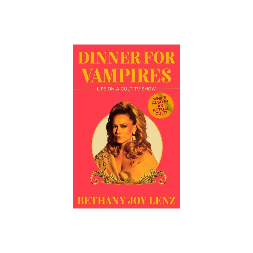 Dinner for Vampires - by Bethany Joy Lenz (Hardcover) -