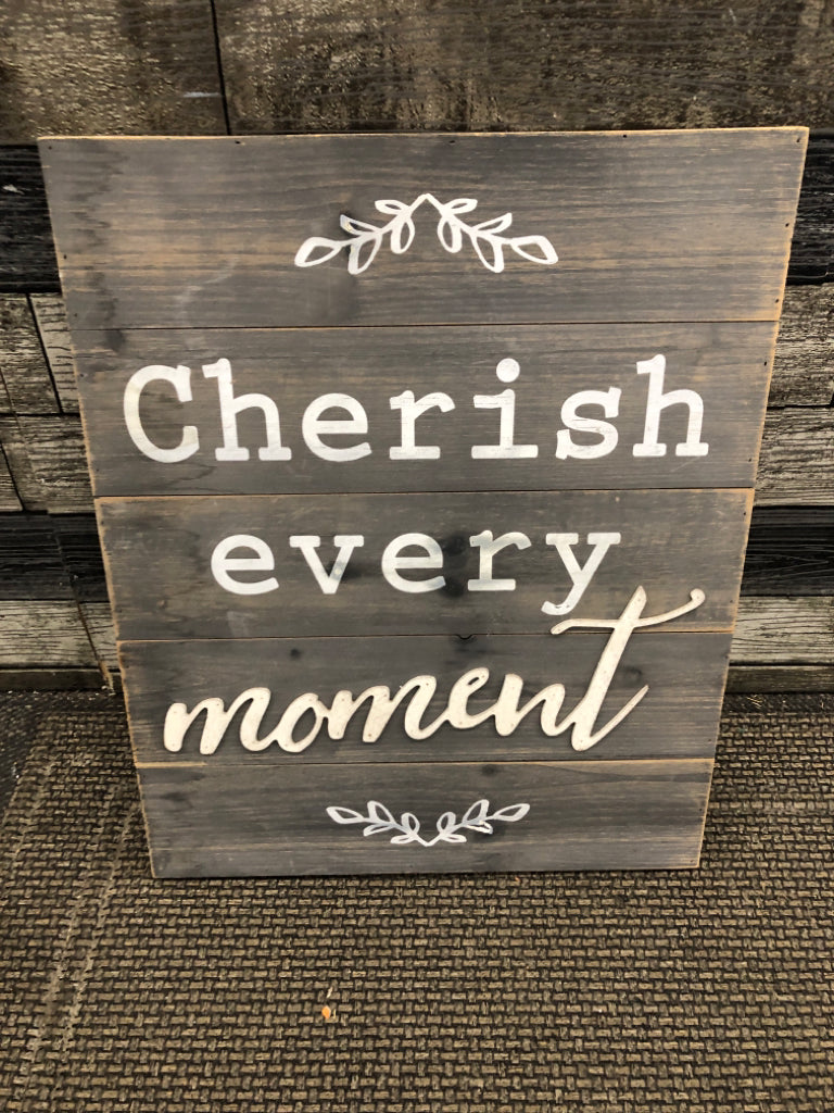 CHERISH EVERY MOMENT WOOD SIGN WALL HANGING.