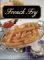 The French Fry Companion: All About the Foods We Love to Eat--with a Side of Gui