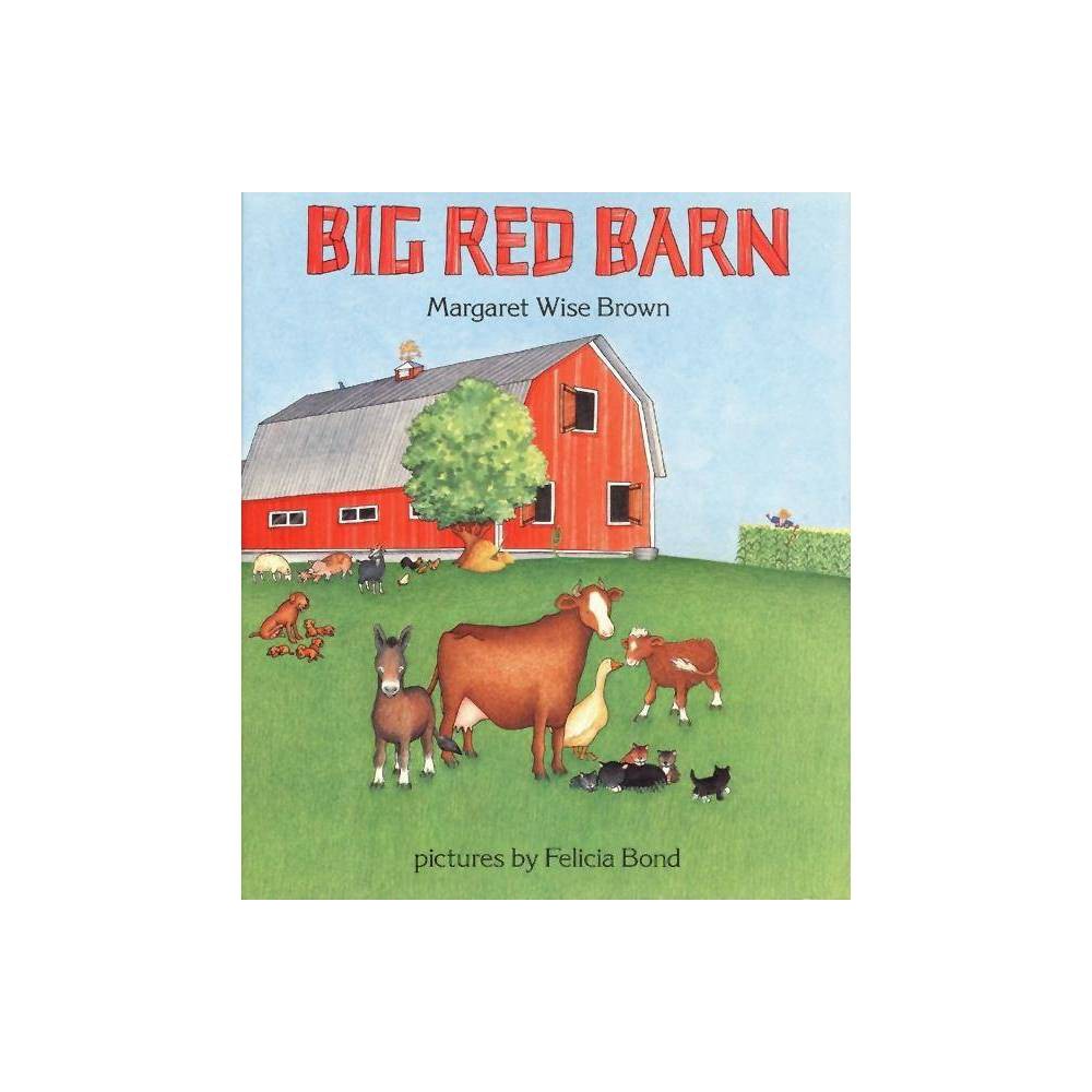 Big Red Barn by Margaret Wise Brown (Hardcover) - Brown, Margaret Wise / Bond, F
