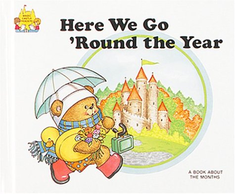 Magic Castle Readers: Here We Go  Round the Year (Hardcover) - Jane Belk Moncure