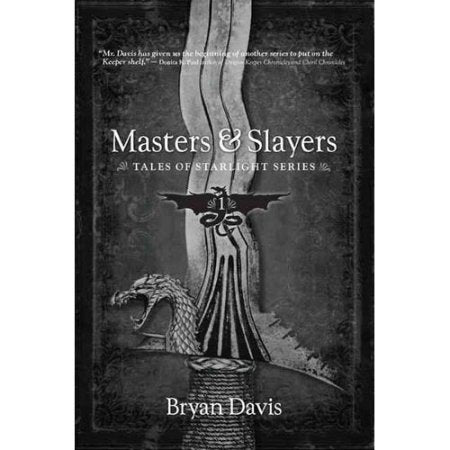 Masters & Slayers (Tales of Starlight, Book 1) - Davis, Bryan