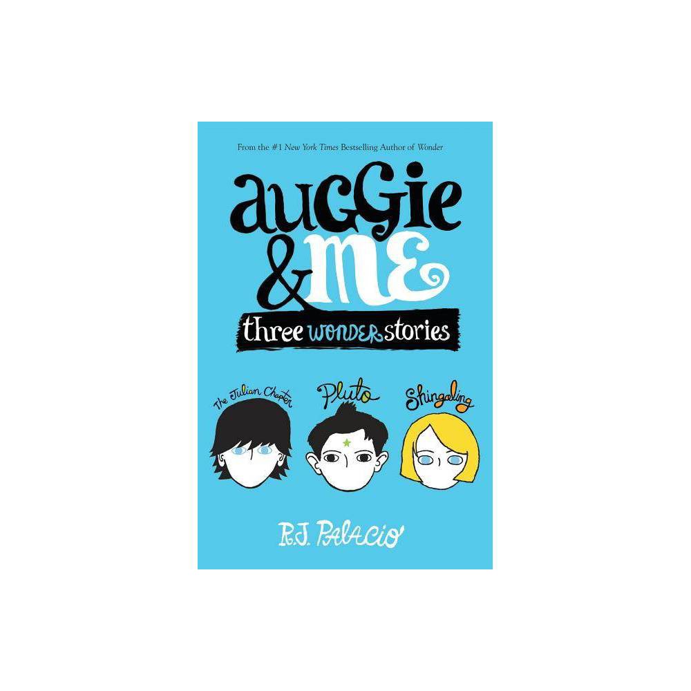 Wonder: Auggie & Me: Three Wonder Stories (Hardcover) - R.