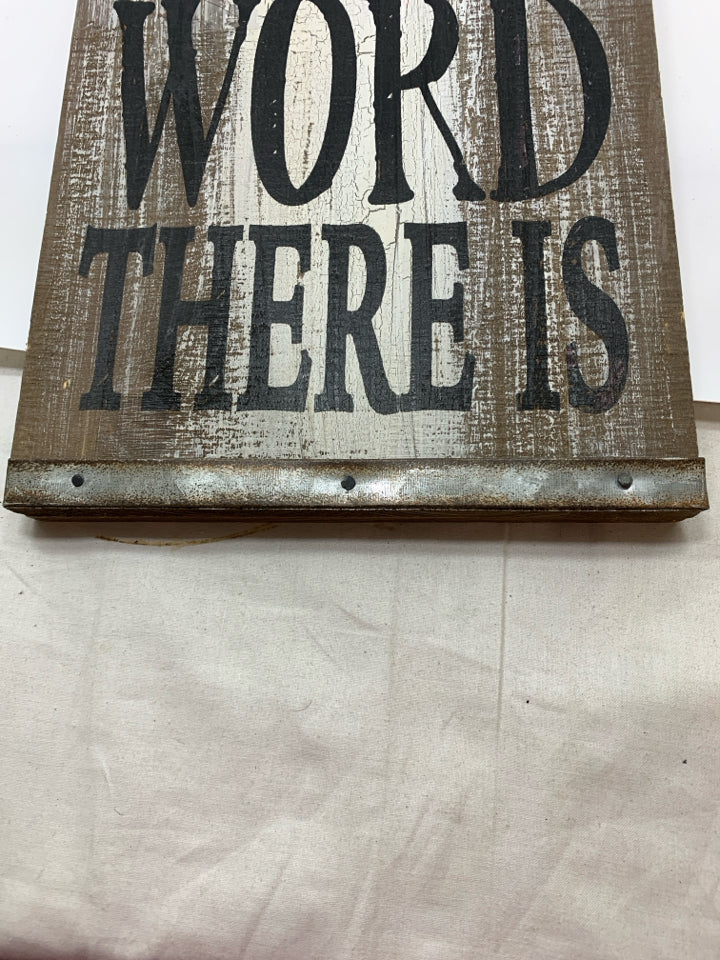 HOME IS THE BEST WORD WOOD SIGN W/METAL EDGE.