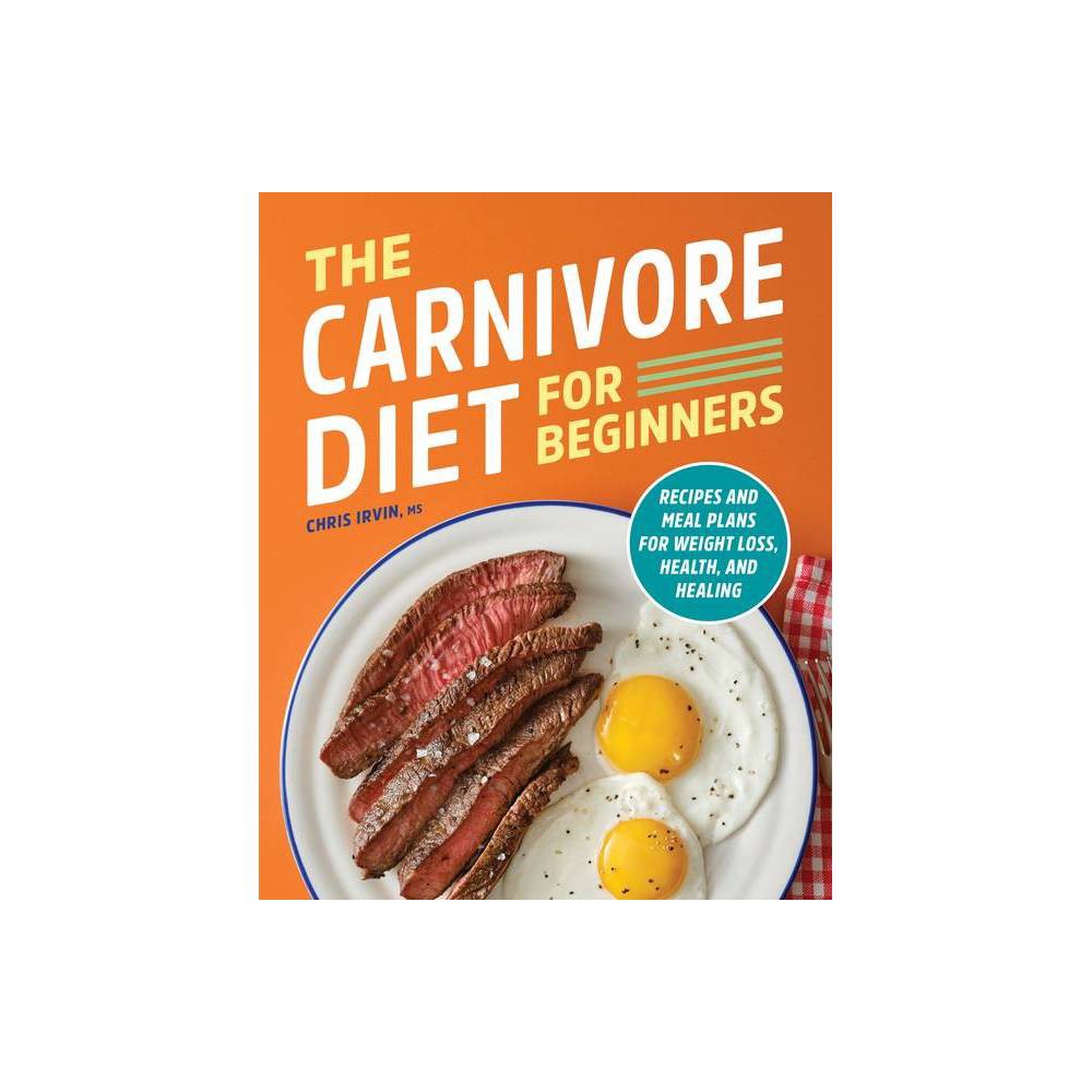 Chris Irvin MS the Carnivore Diet for Beginners (Paperback) -