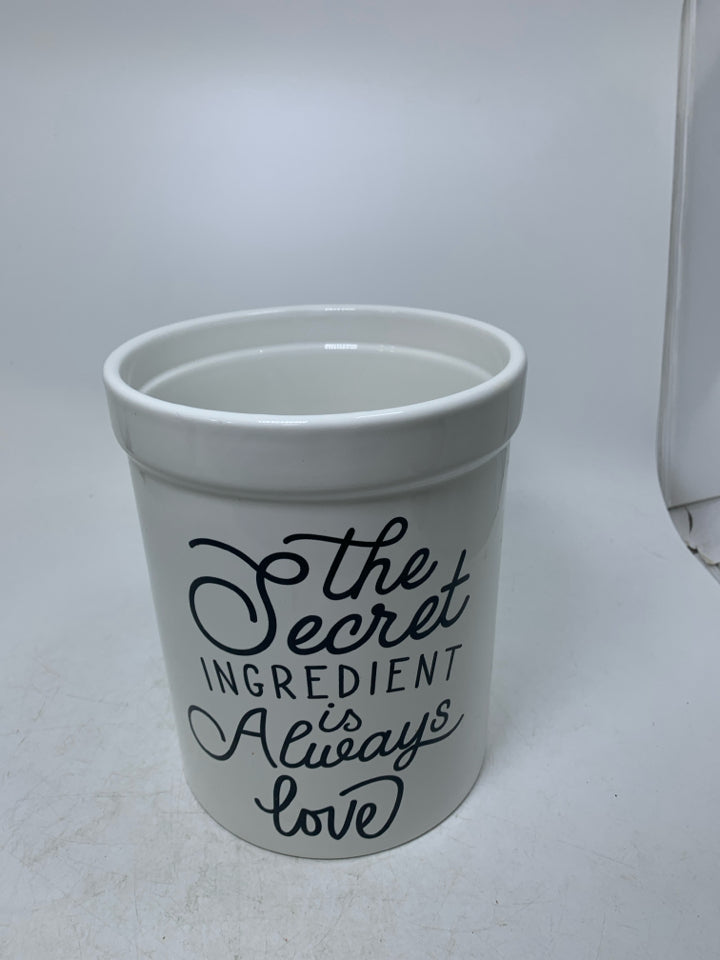 LARGE " THE SECRET INGREDIENT IS" CERAMIC CROCK.