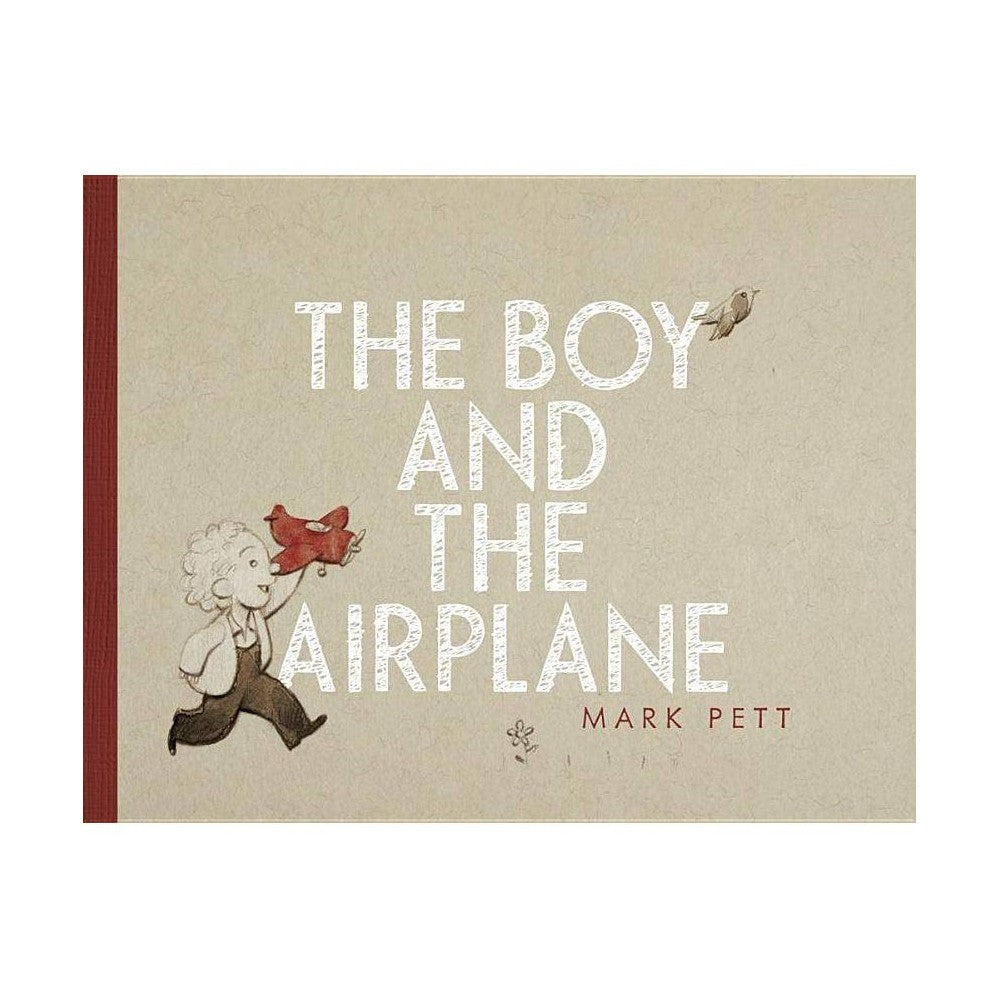 The Boy and the Airplane (Hardcover) - Mark Pett