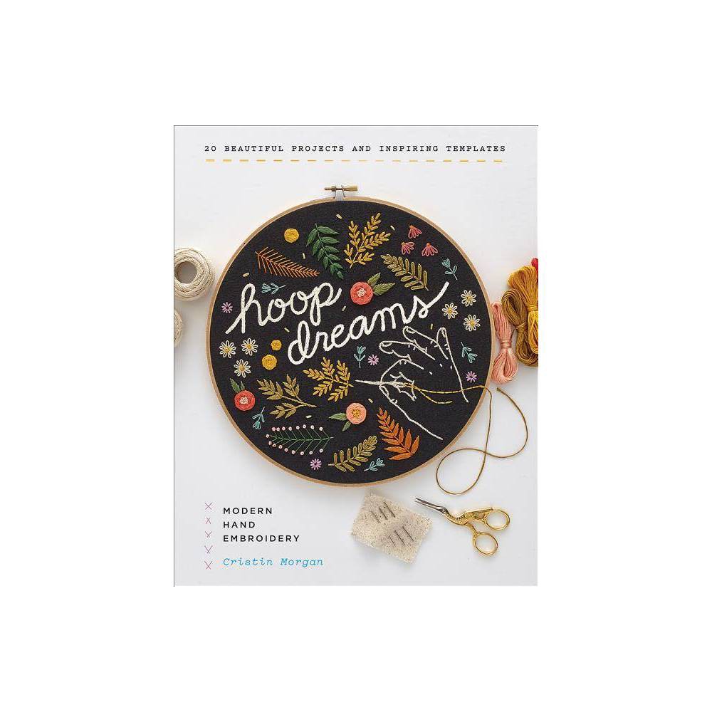 Hoop Dreams Modern Hand Embroi - Cristin Morgan