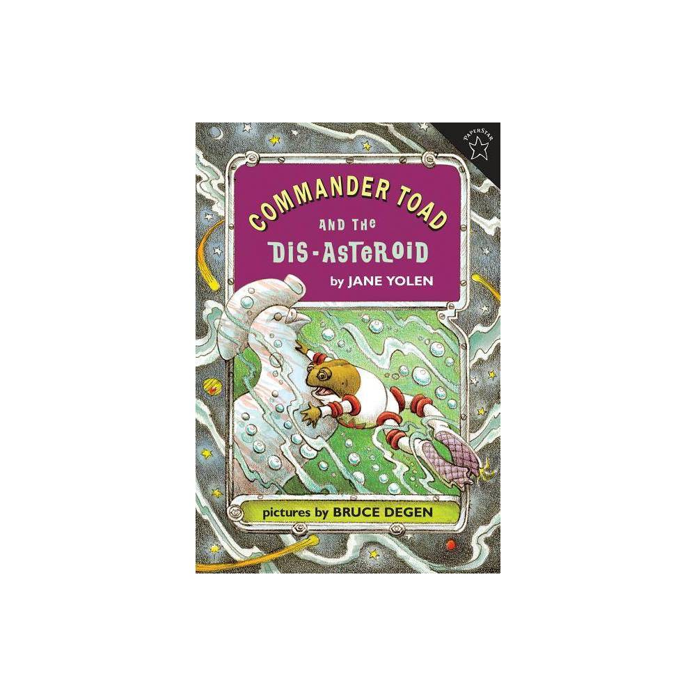 Commander Toad and the Dis-Asteroid - Yolen, Jane / Degen, Bruce