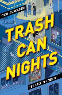 Trash Can Nights: the Saga Continues by Teddy Steinkellner (Hardcover) - Steinke