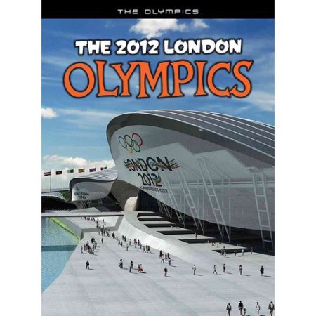 The 2012 London Olympics - Hunter, Nick