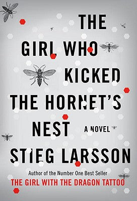 The Girl Who Kicked the Hornet - Larsson, Stieg