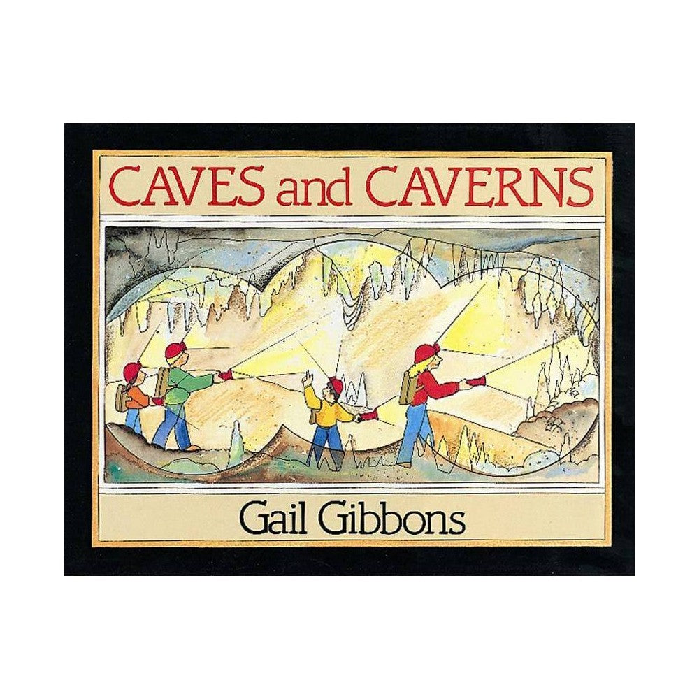 Caves and Caverns (Paperback) - Gibbons, Gail / Gibbons, Dave / Gibbons, Dave