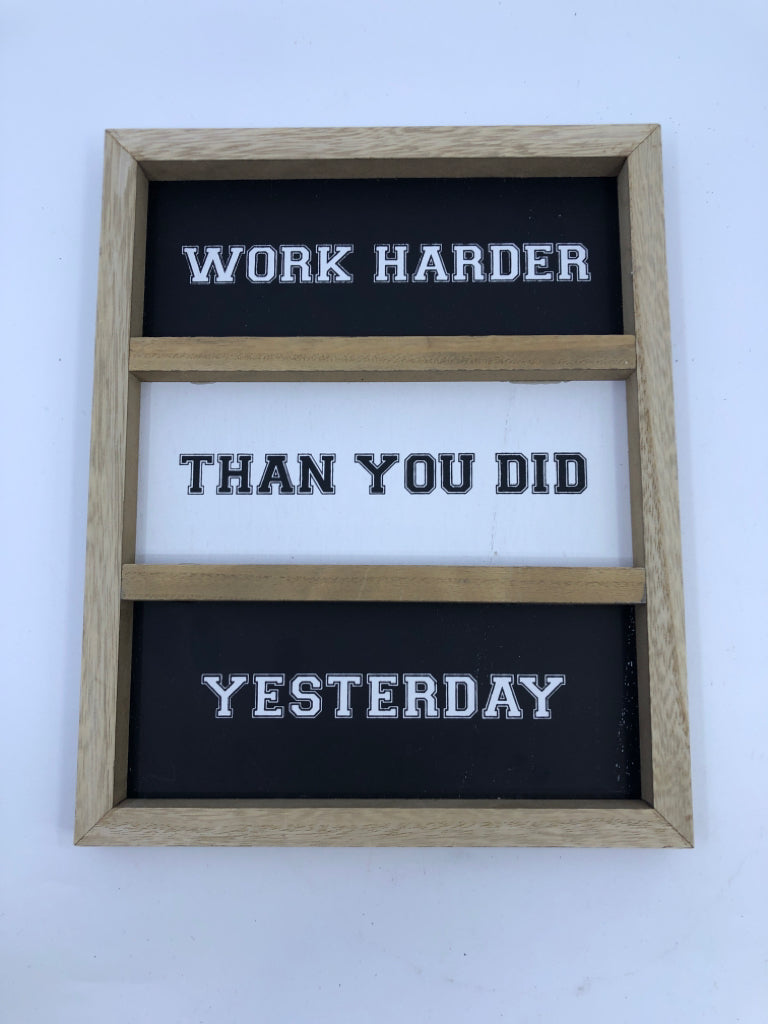BLACK AND WHITE WORK HARDER WALL HANGING.