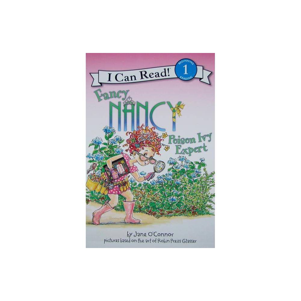 I Can Read Level 1: Fancy Nancy: Poison Ivy Expert (Paperback) - O'Connor, Jane