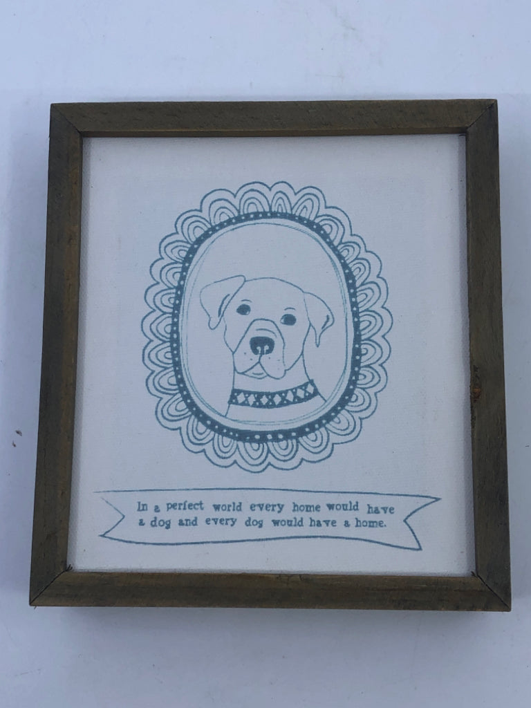 IN A PERFECT WORLD DOG SIGN.