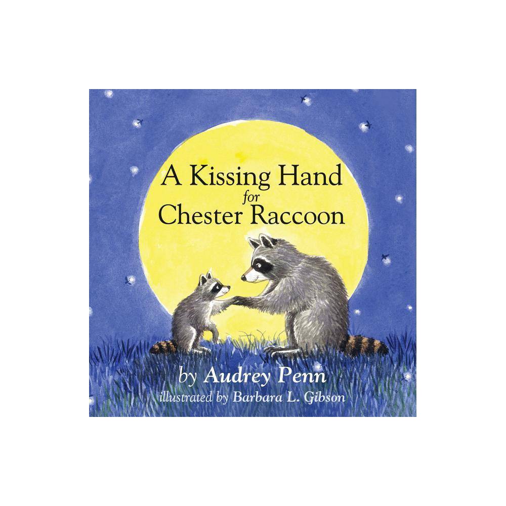 A Kissing Hand for Chester Rac - Penn, Audrey