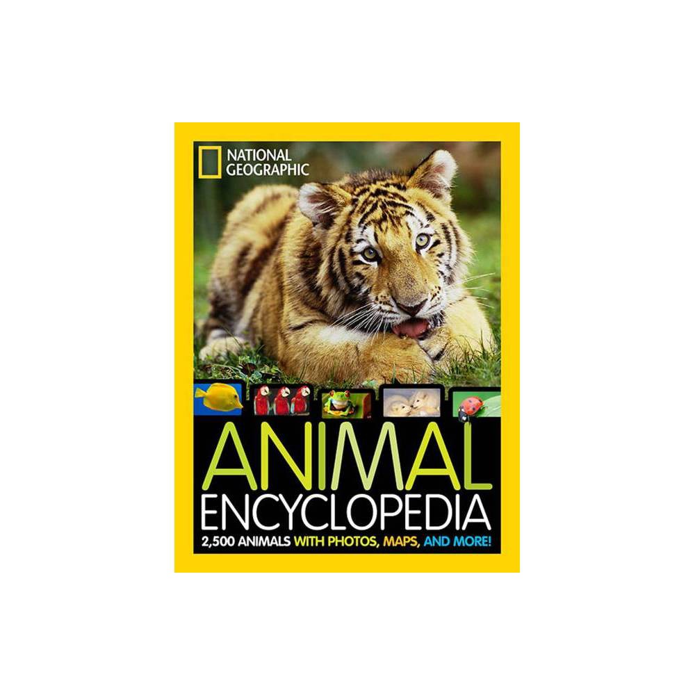 Animal Encyclopedia: 2,500 Ani - National Geographic Kids Magazine