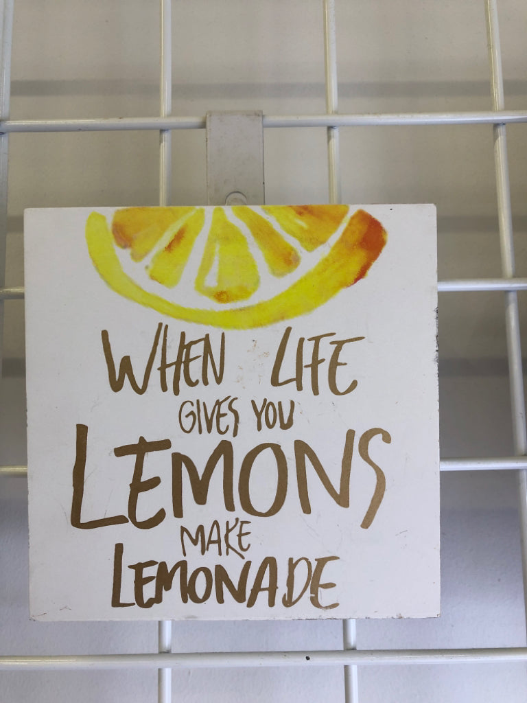 WHEN LIFE GIVES LEMON BLOCK SIGN.