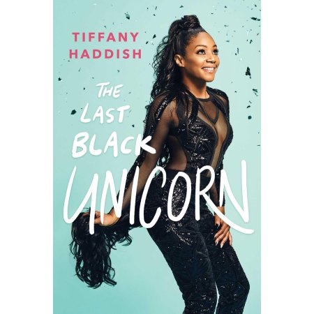 The Last Black Unicorn - Tiffany Haddish