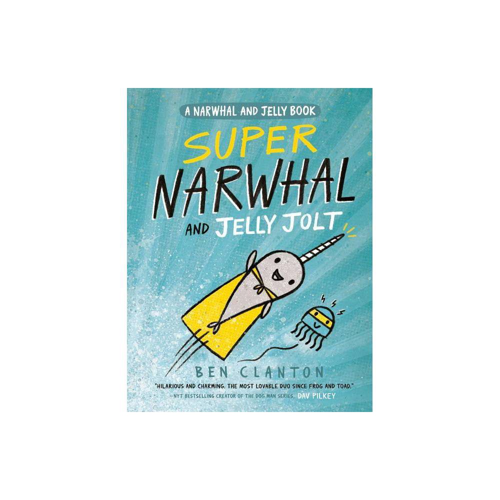 Super Narwhal and Jelly Jolt (a Narwhal and Jelly -