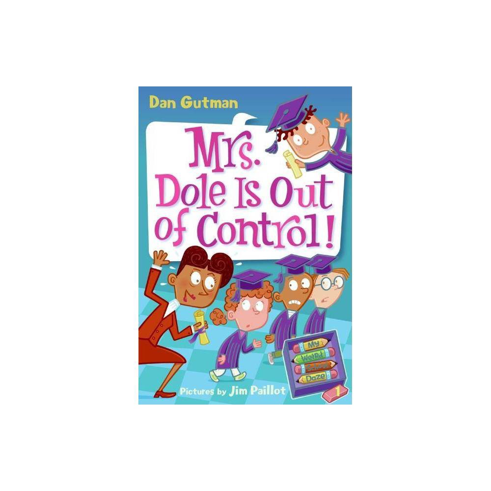 My Weird School Daze 1 Mrs Dol Gutman, Dan [Used -] [Softcover] - Gutman, Dan /