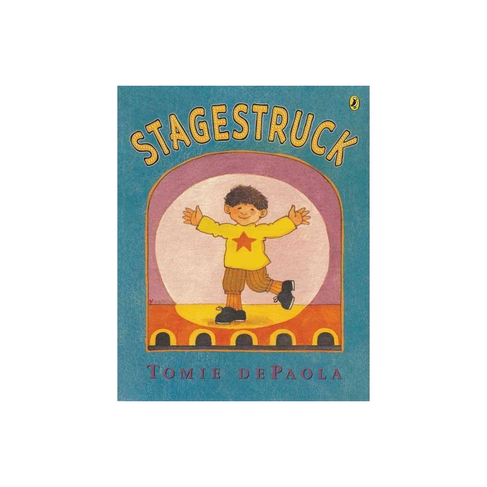 Stagestruck DePaola, Tomie [Used - Good] [Softcover] - Tomie DePaola