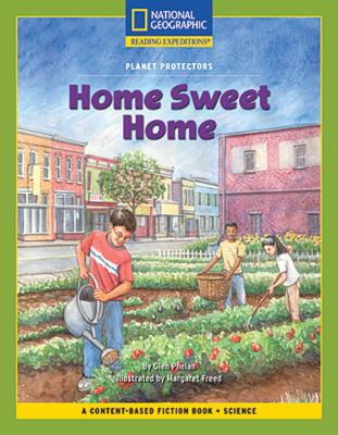 Content-Based Chapter Books Fiction (Science: Planet Protectors): Home Sweet Hom