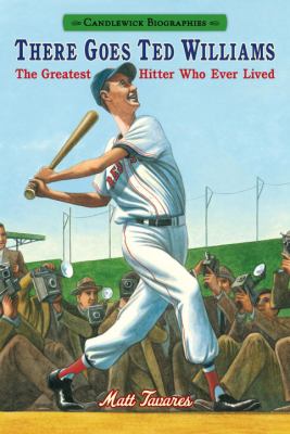 Candlewick Biographies There Goes Ted Williams: Candlewick Biographies: the Grea