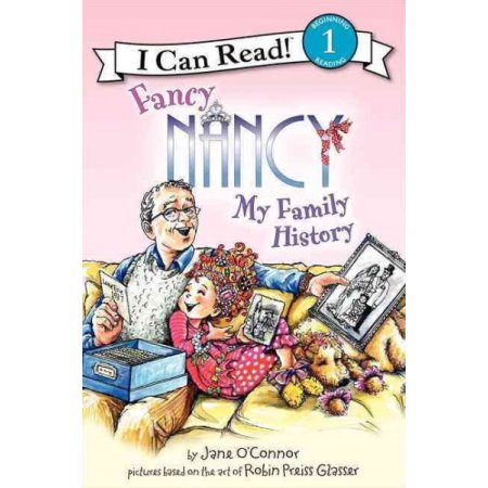 Fancy Nancy: My Family History (I Can Read Level 1) - O'Connor, Jane / Glasser,