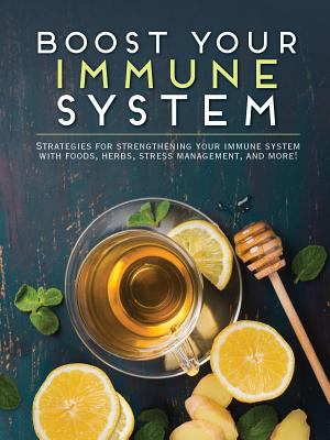 Boost Your Immune System: Strategies for Strengthening Your Immune System with F