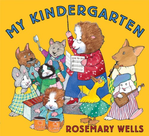 My Kindergarten - Rosemary Wells