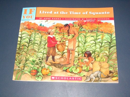 If You Lived at the Time of Squanto - Anne Kamma