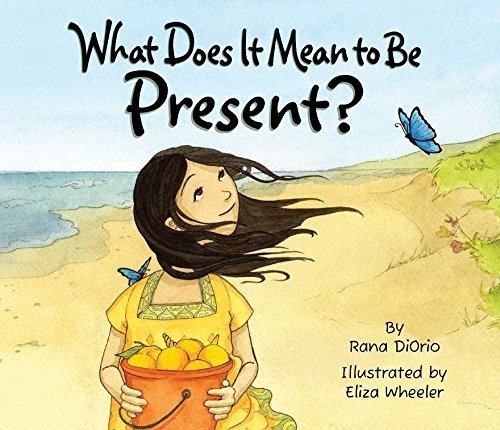 What Does It Mean to Be Present? - Rana DiOrio