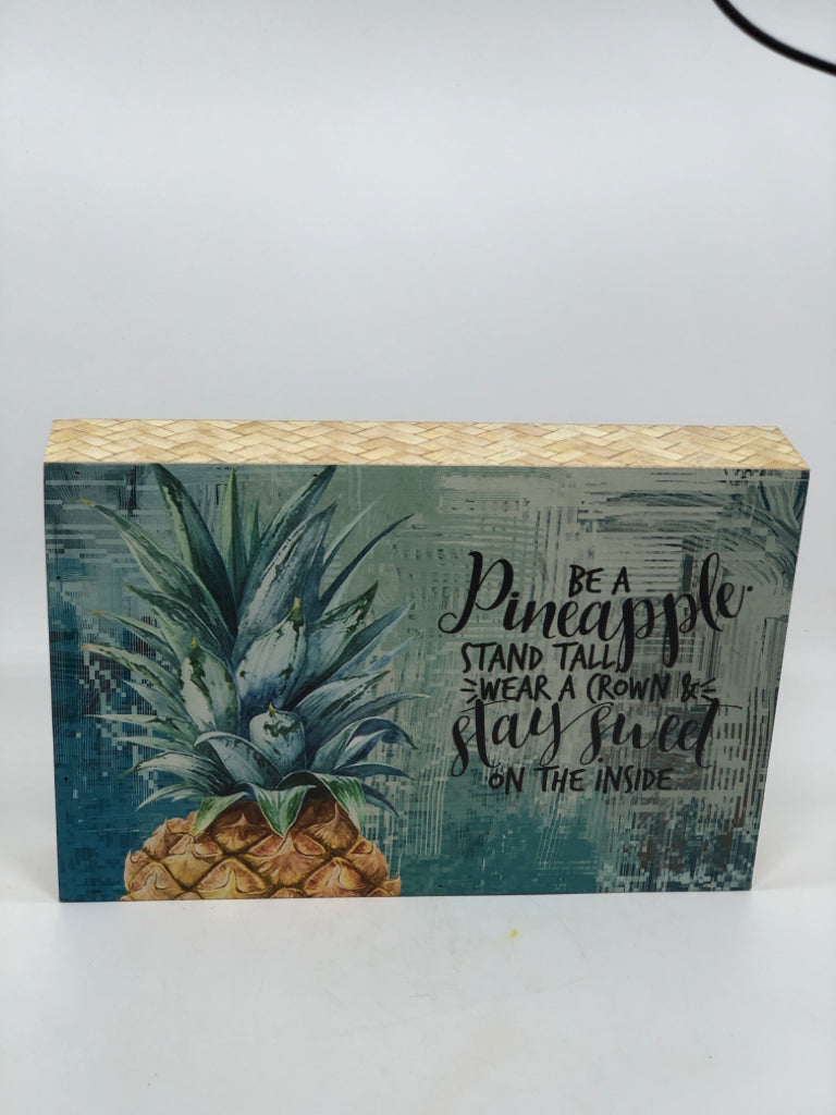 BE A PINEAPPLE WOOD SIGN.