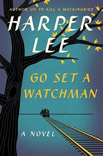 Go Set a Watchman - Lee, Harper