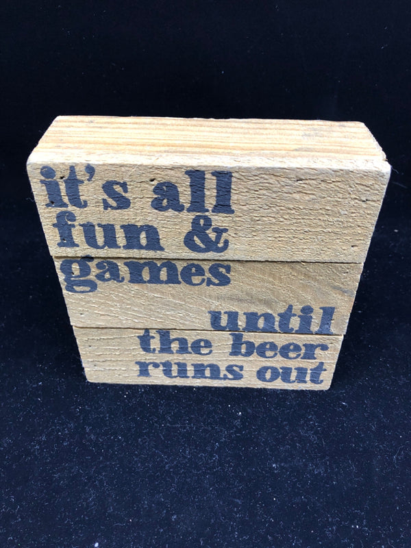 ALL FUN AND GAMES WOOD BLOCK SIGN.
