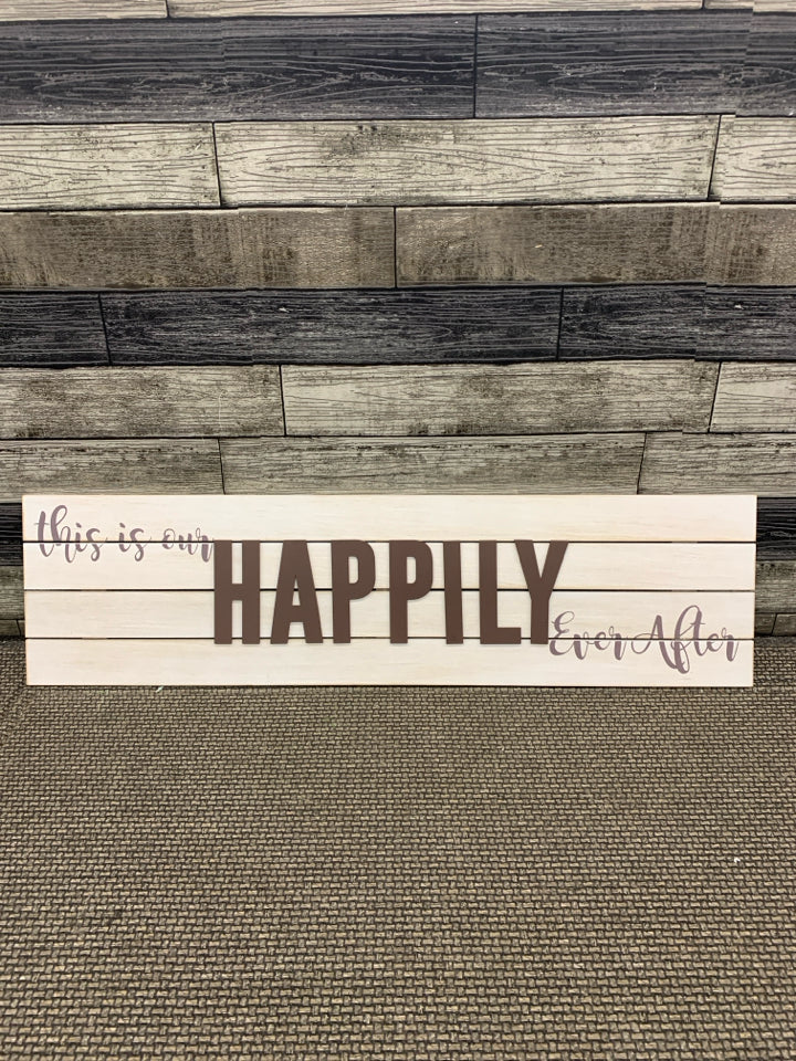 THIS IS OUR HAPPILY EVER AFTER WHITE FAUX WOOD SIGN.