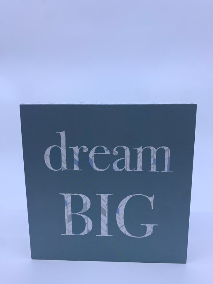 DREAM BIG WOOD SIGN.