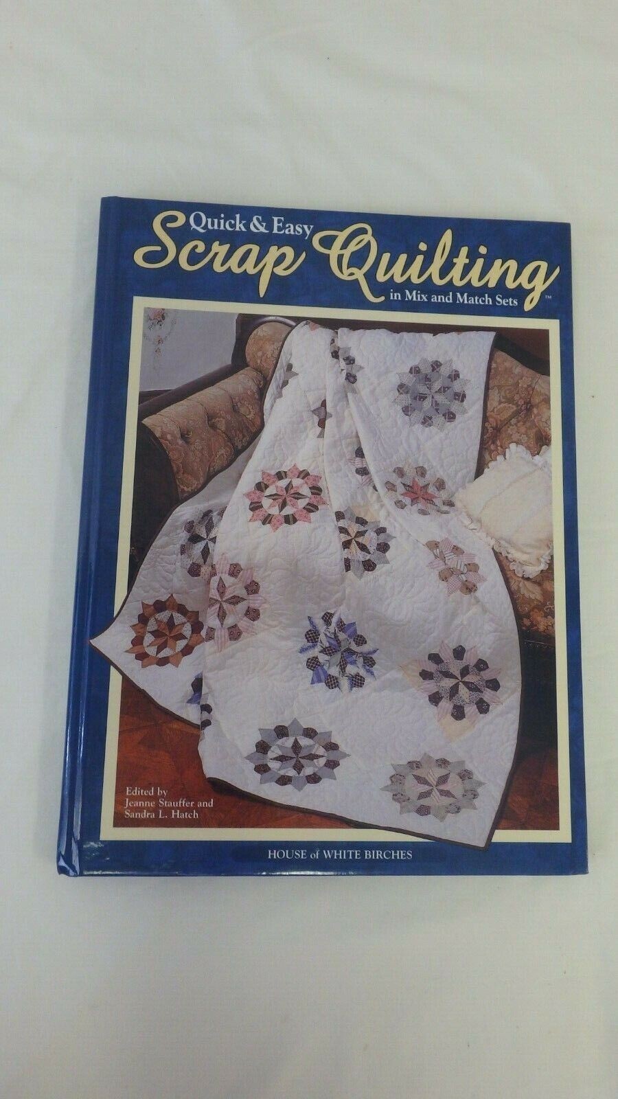 Mix and Match Scrap Quilting by Sandra Hatch HC Like New -