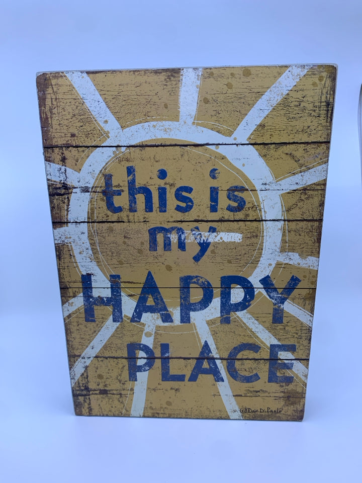 THIS IS MY HAPPY PLACE SIGN.