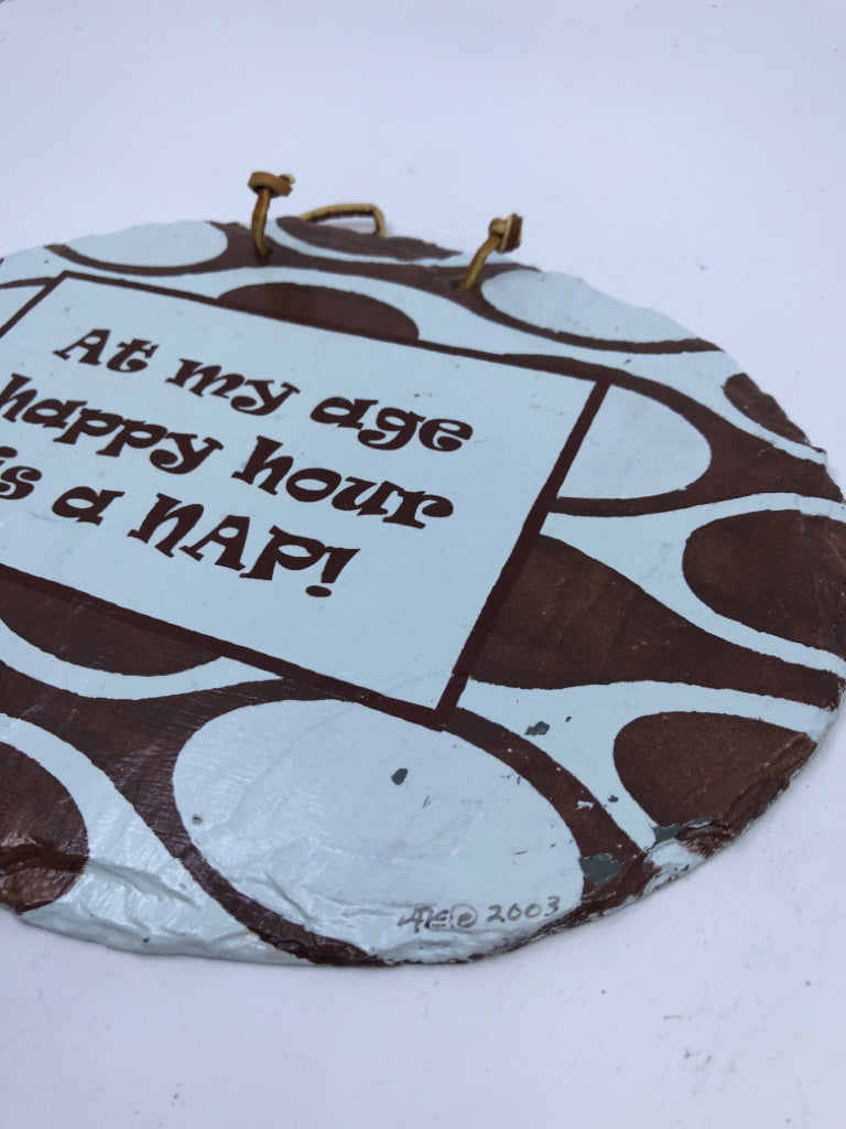 OVAL BROWN AT MY AGE SLATE WALL HANGING.
