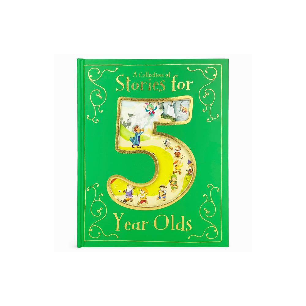 A Collection of Stories for 5 Year Olds - by Parragon Books (Hardcover) -