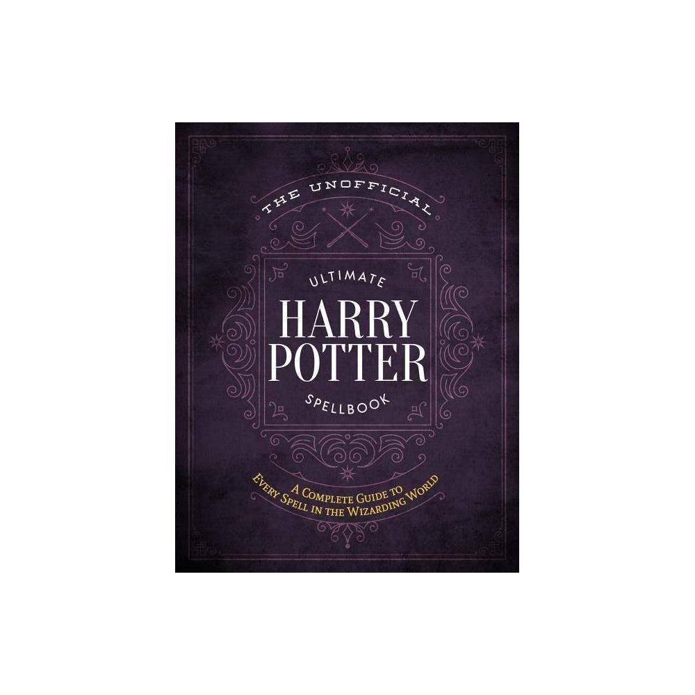 EDITORS of MUGGLENET: the Unofficial Ultimate Harry Potter Spellbook: a Complete