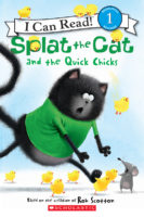 Splat the Cat and the Quick Chicks -