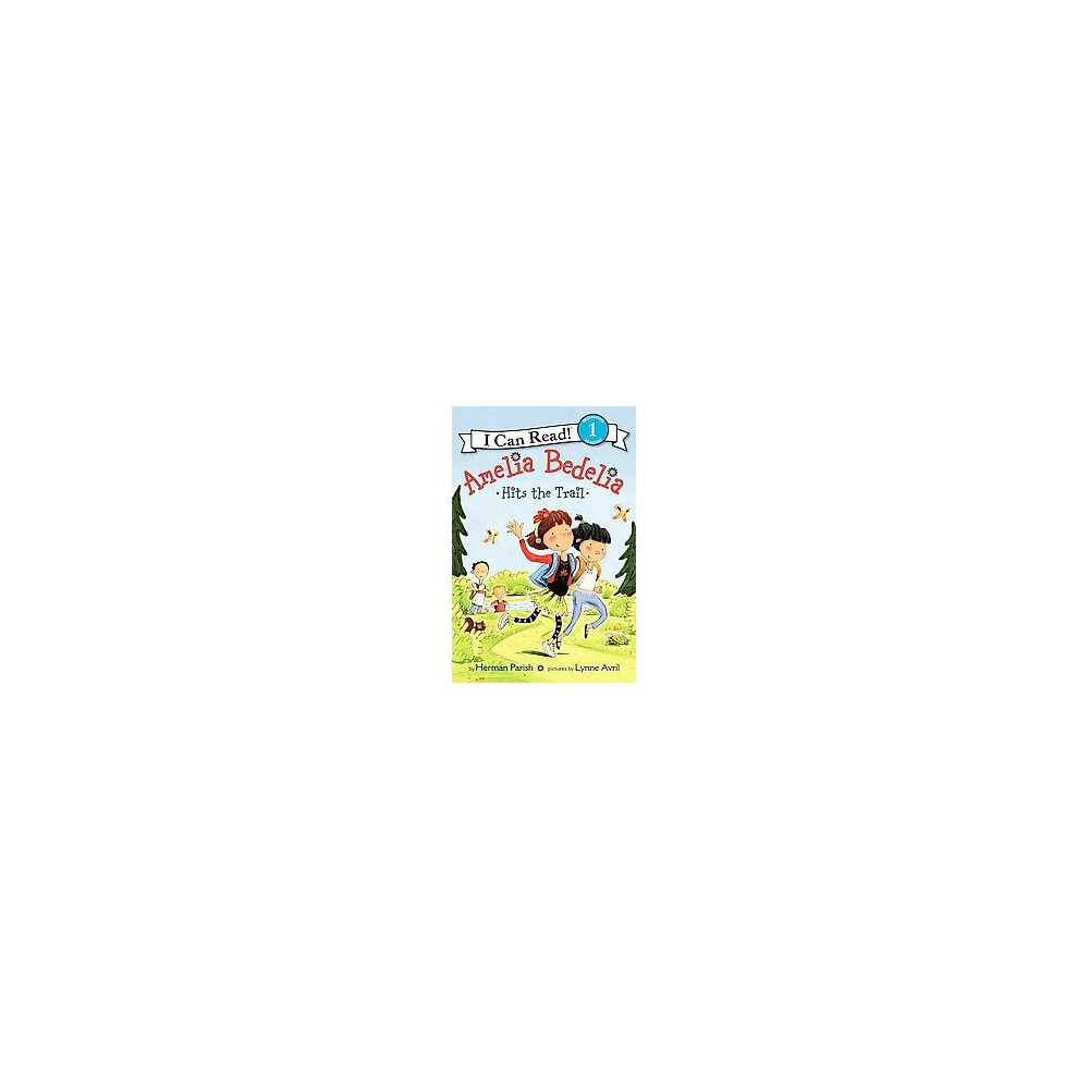 Amelia Bedelia Hits the Trail - Parish, Herman / Avril, Lynne