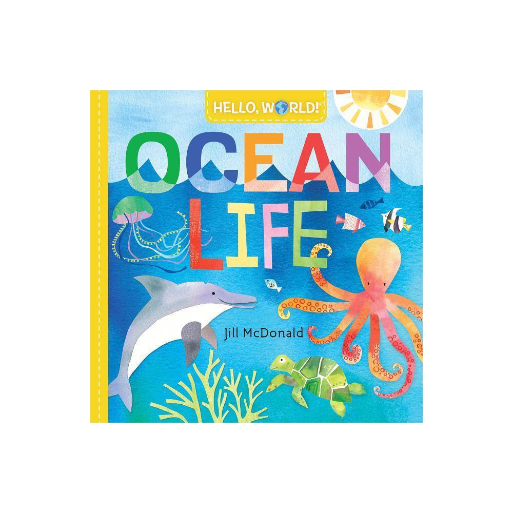 Hello, World! Ocean Life - McDonald, Jill