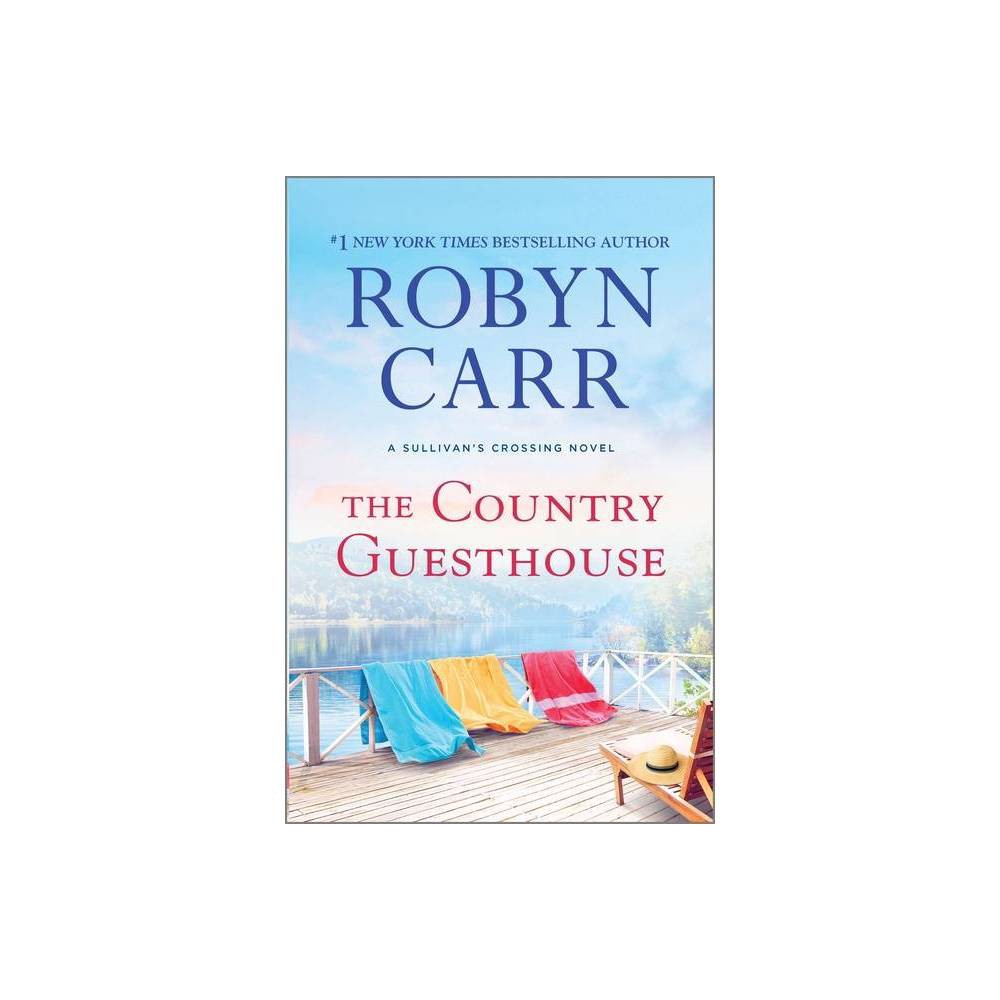 The Country Guesthouse (a Sullivan's Crossing Novel) -