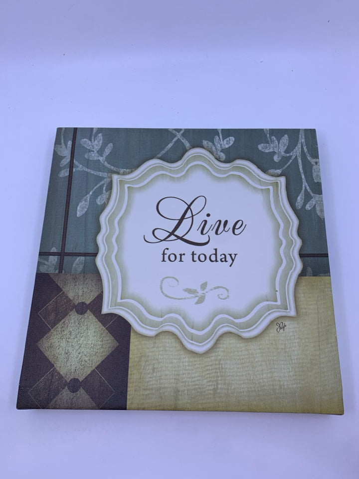 TEAL LIVE FOR TODAY CANVAS WALL HANGING.